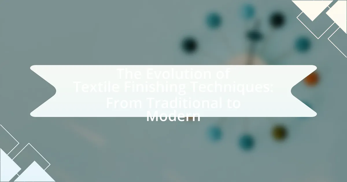 The Evolution of Textile Finishing Techniques: From Traditional to Modern
