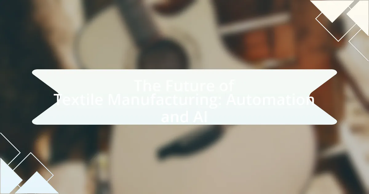 The Future of Textile Manufacturing: Automation and AI